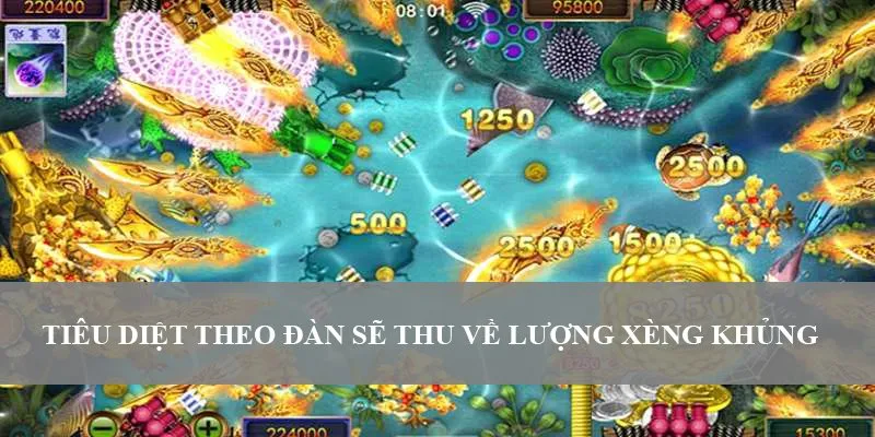 Tiêu diệt theo đàn sẽ thu về lượng xèng khủng
