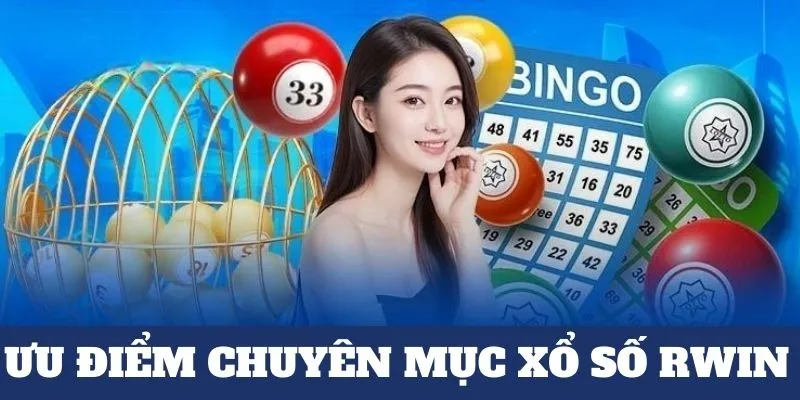 Xổ số RWIN ưu điểm tạo nên thương hiệu 